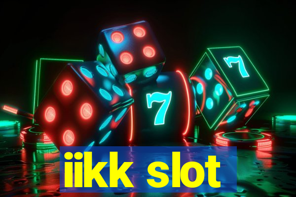 iikk slot